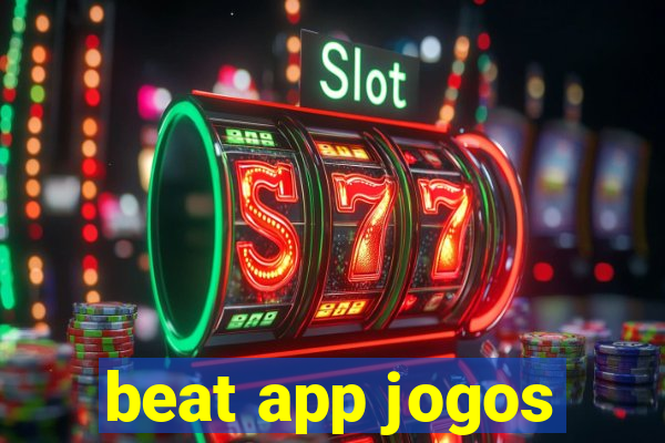 beat app jogos